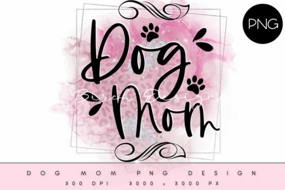 Download Dog Mom in Pink Frame Design - Pink Collection